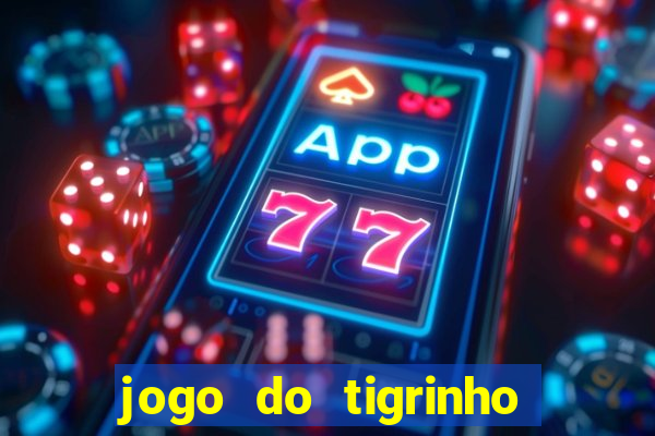 jogo do tigrinho teste gratis